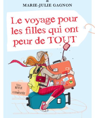 les voyages pour les filles qui ont peur de tout réédition 2020 par auteure ariane arpin-delorme livre les voyages pour les filles qui ont peur de tout réédition 2020 par auteure ariane arpin-delorme
